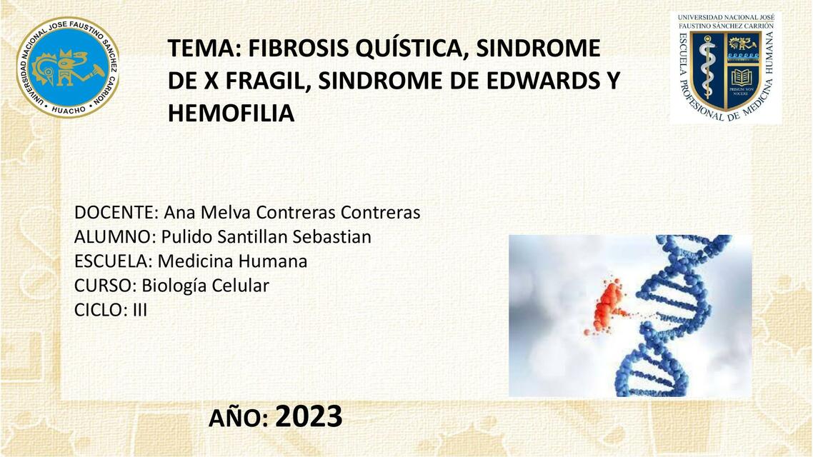 Fibrosis quística, síndrome de x frágil , síndrome de Edwards y hemofilia 