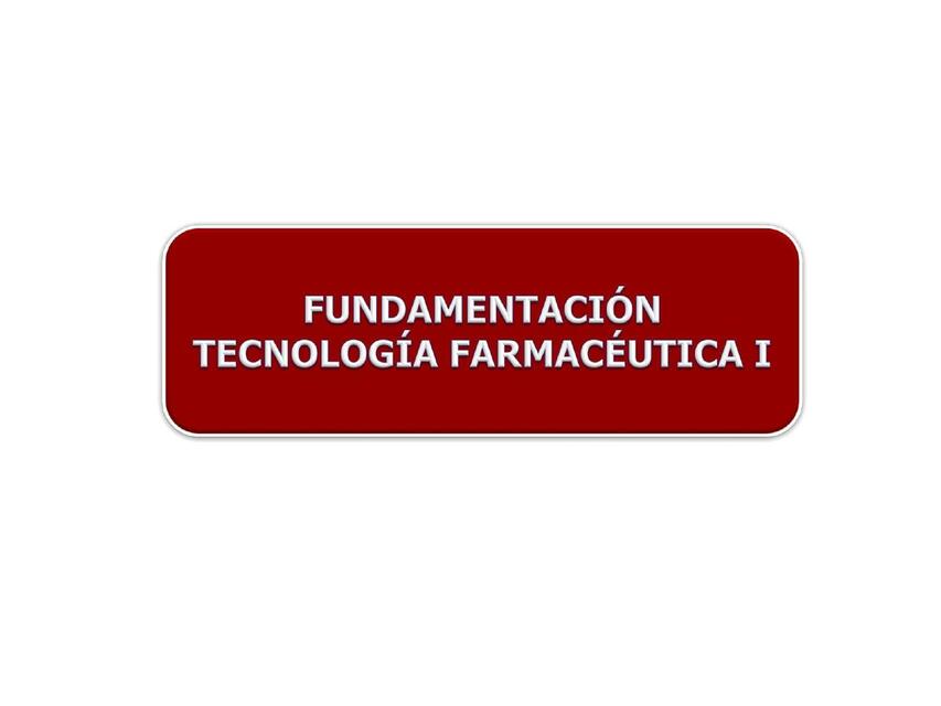 1 Introducción a la Tecnología Farmacéutica I