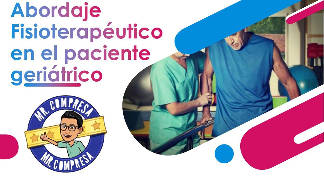 Abordaje Fisioterapéutico en el paciente geriátrico