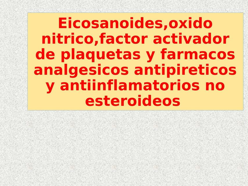 FARMACOLOGIA DE EICOSANOIDES Y FARMACOS AINE