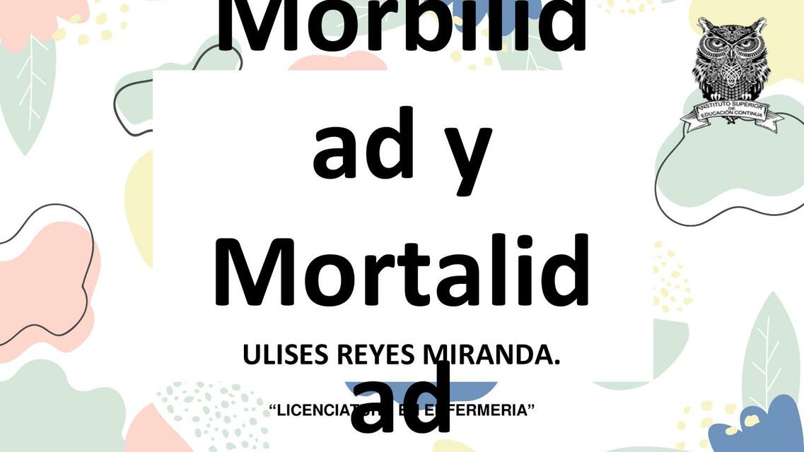 Morbilidad y Mortalidad 