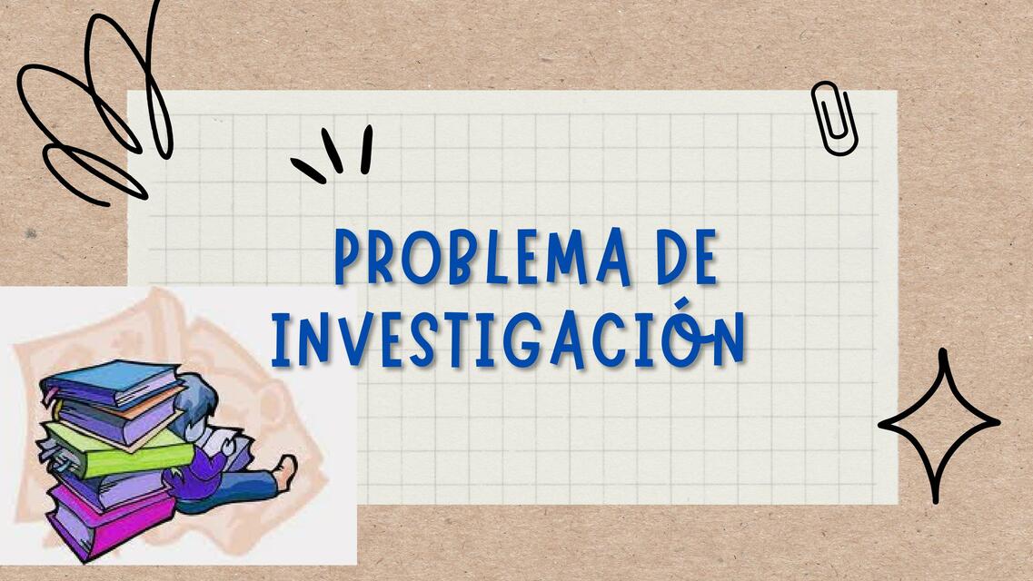 Problema de Investigación 