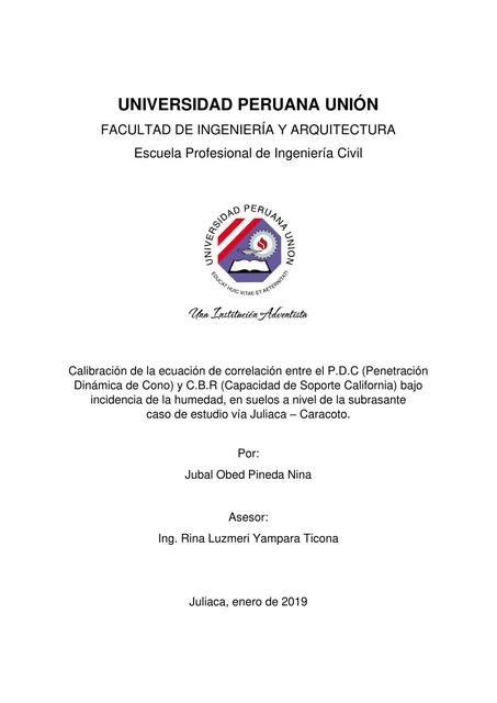 Calibración de la Ecuación de Correlación entre el P.D.C (Penetración Dinámica de Cono) y C.B.R (Capacidad de Soporte California) Bajo Incidencia de la Humedad, en Suelos a Nivel de la Subrasante 