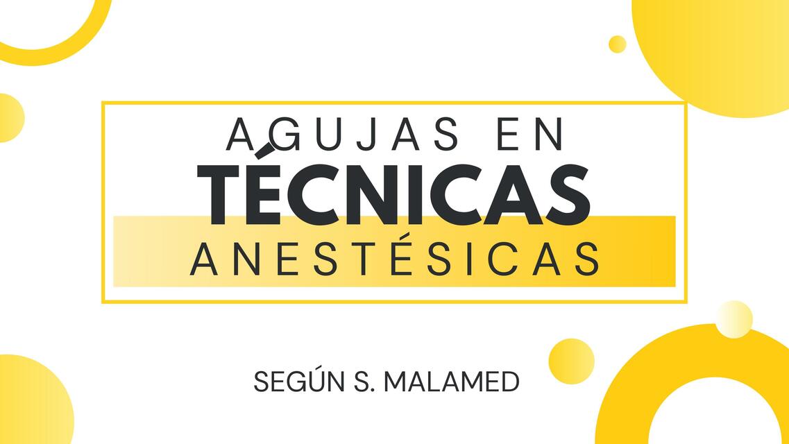 Agujas en Técnicas Anestésicas 