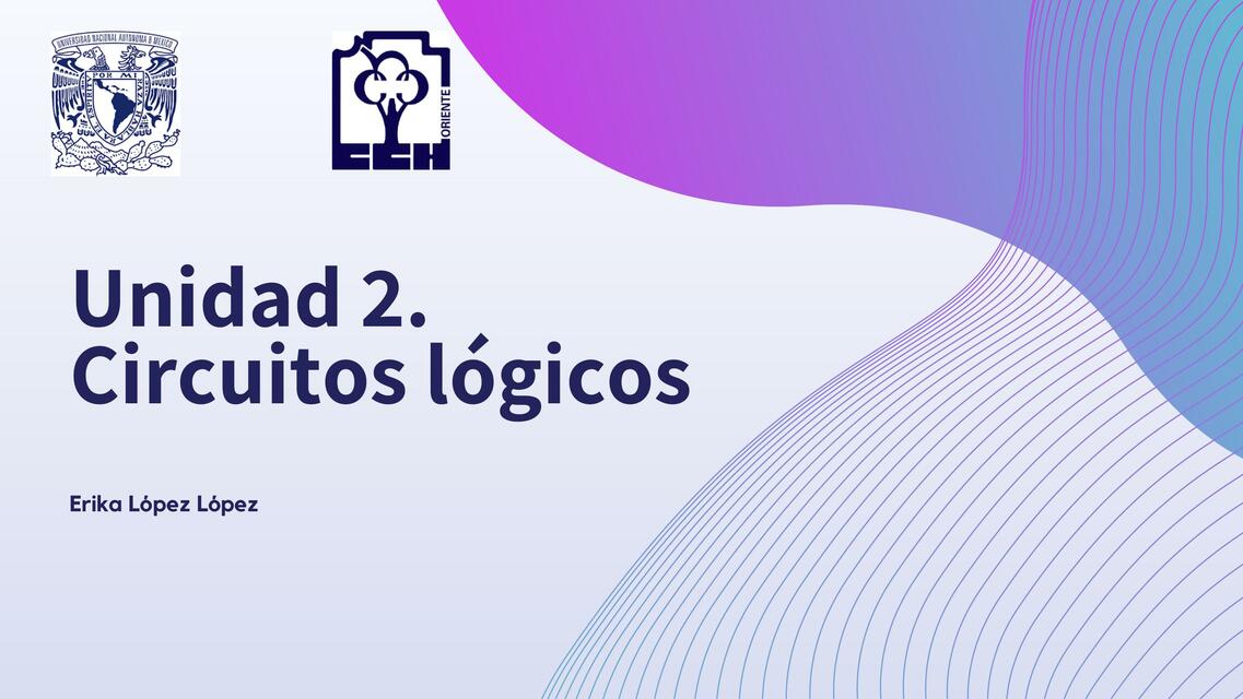 Unidad 2 Circuitos lógicos