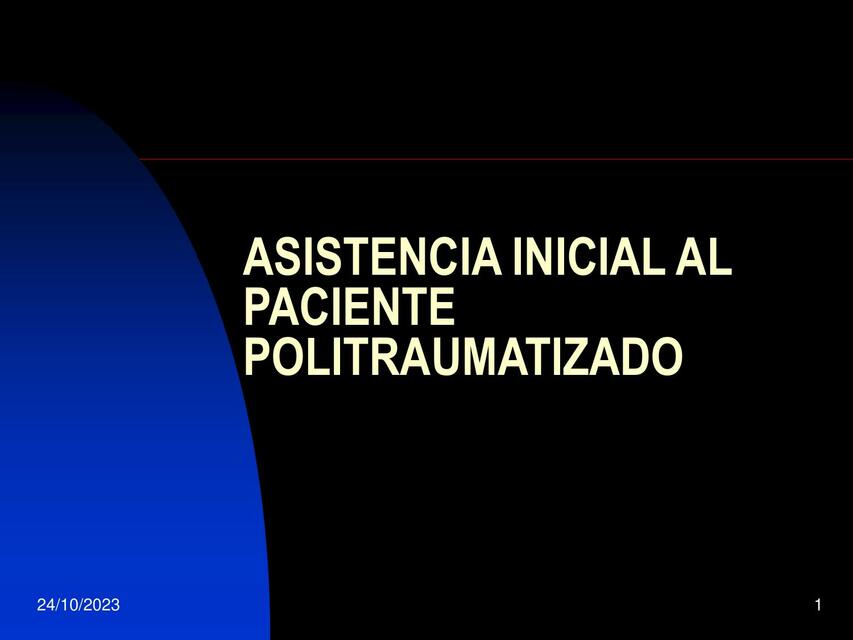 Asistencia Inicial al Paciente Politraumatizado 