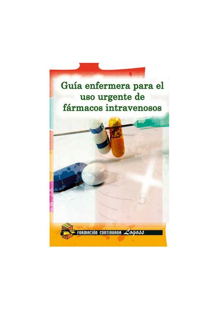 Guía Enfermera para el Uso Urgente de Fármacos Intravenosos 