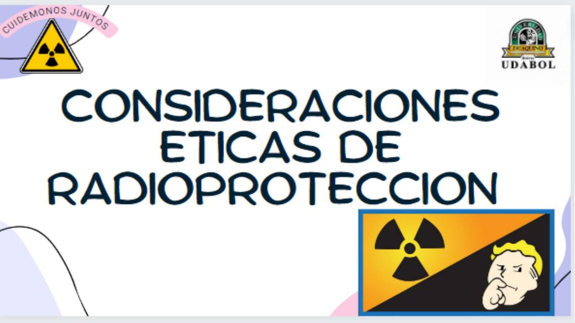 Consideraciones eticas de Radioproteccion