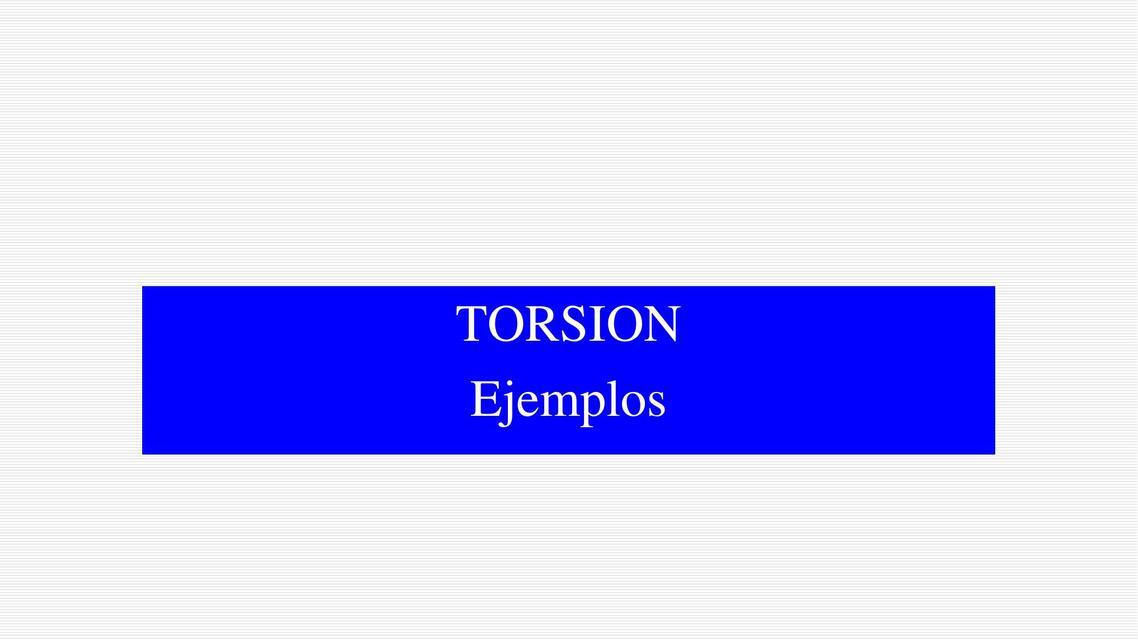  Ejemplos Torsión  