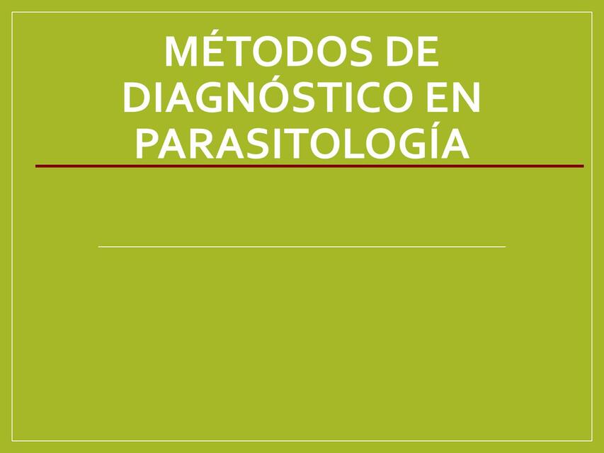 Métodos de Diagnóstico en Parasitología