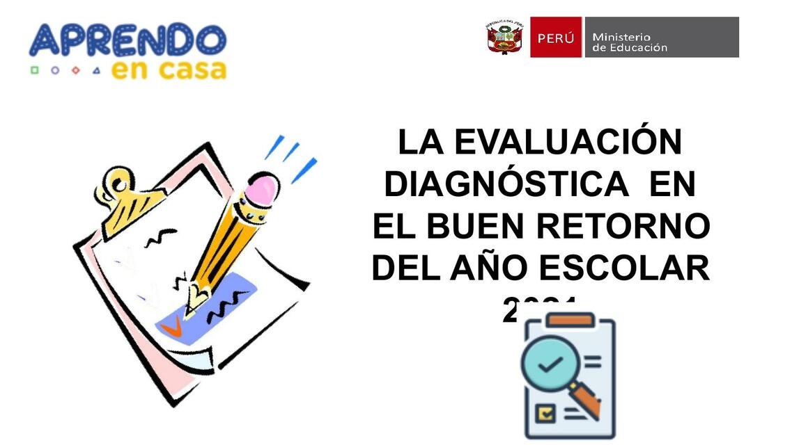 Evaluación Diagnóstica en el Buen Retorno del Año Escolar 