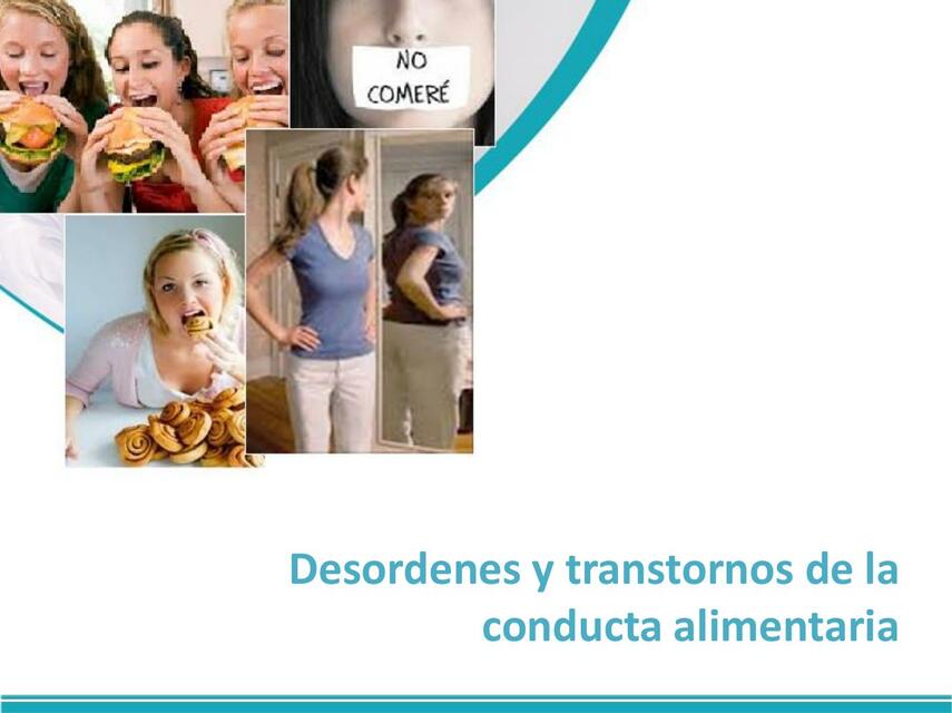 Desórdenes y Trastornos de la Conducta Alimentaria 