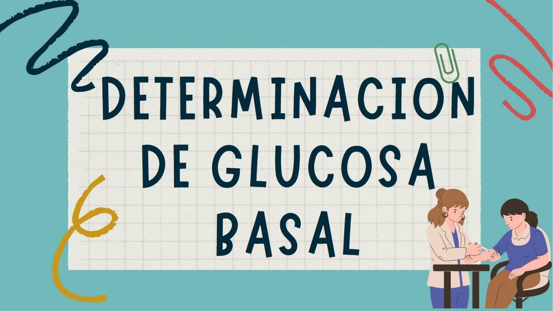 DETERMINACION DE LA GLUCOSA BASAL