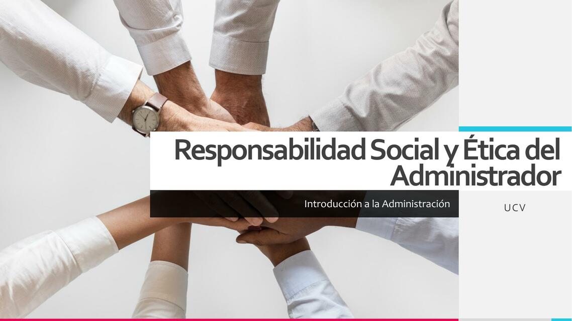 Responsabilidad Social y Ética del Administrador