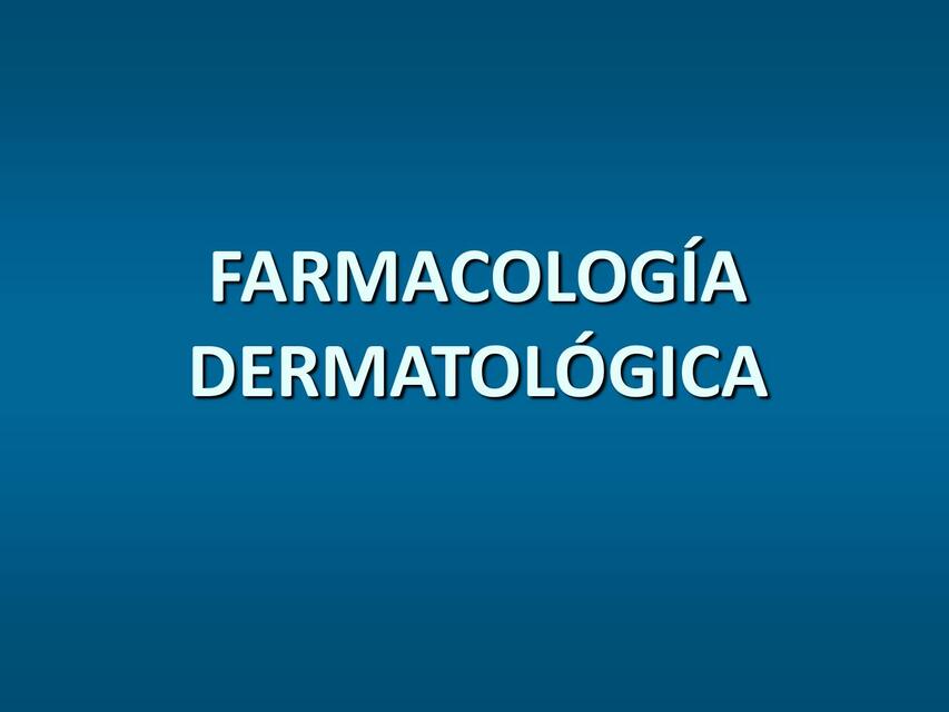 Farmacología dermatológica 