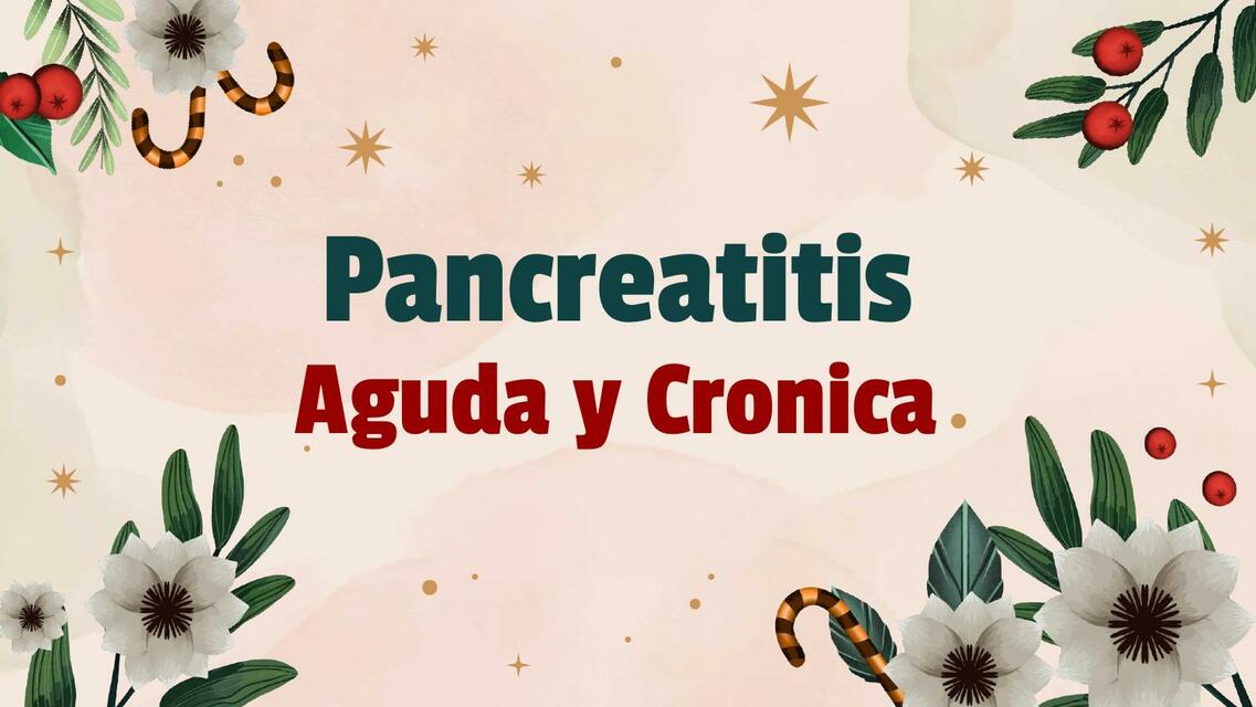 Pancreatitis Aguda y Cronica