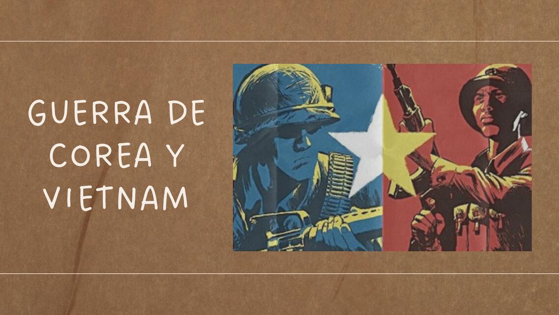 Guerra de Corea y Vietnam 