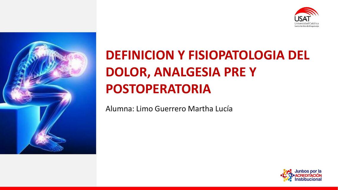 Definición y fisiopatología del dolor, analgesia pre y postoperatoria 