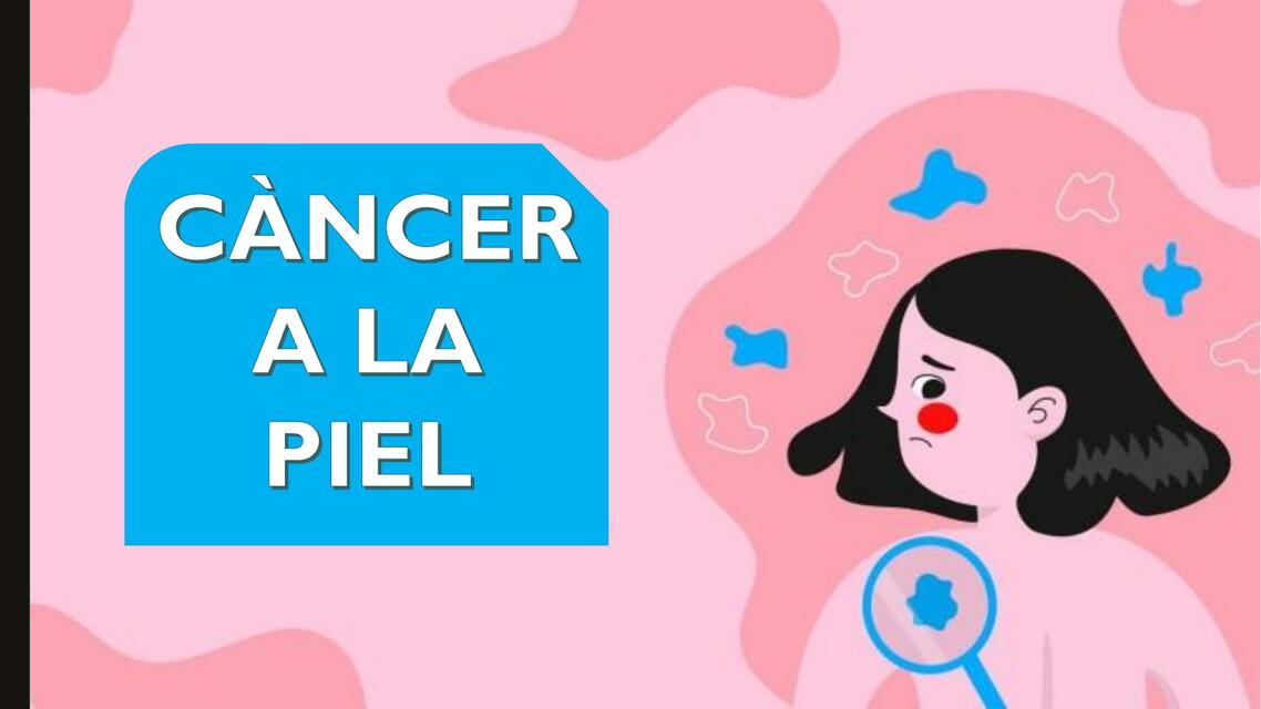 Cáncer a la piel 