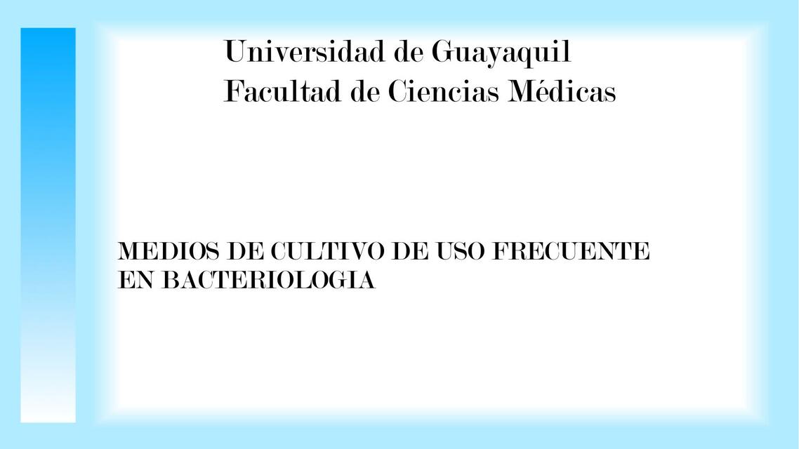 Medios de Cultivo de Uso Frecuente en Bacteriología 