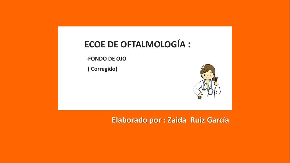 FONDO DE OJO - Estación de Oftalmología -ECOE CX2 UPAO