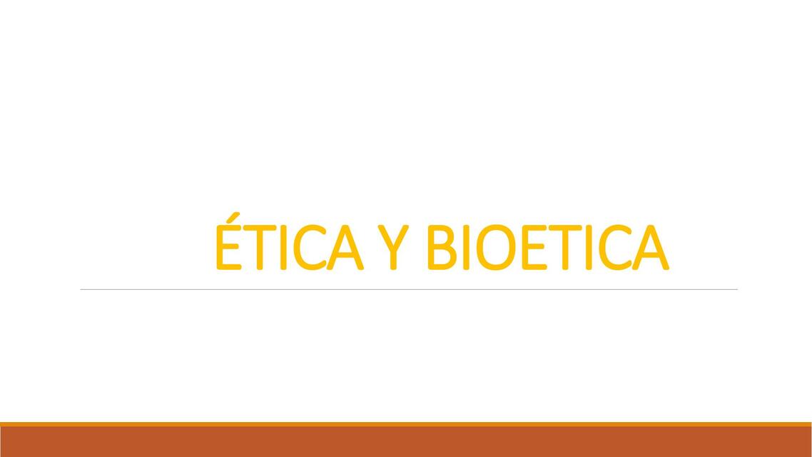 Ética y Bioética