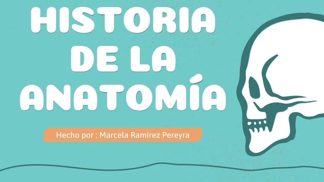 Historia de la Anatomía 