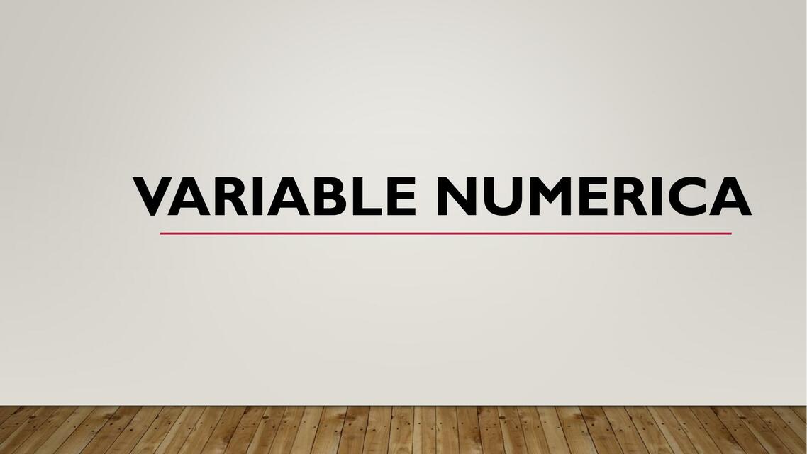 VARIABLE NUMERICA