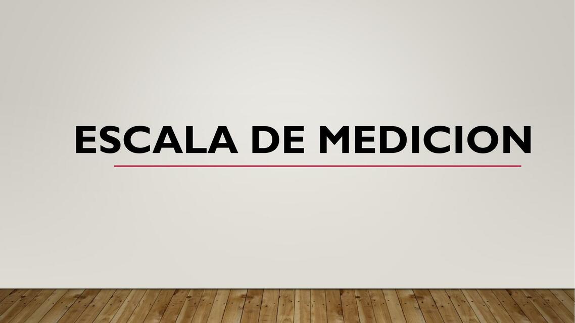 ESCALA DE MEDICION