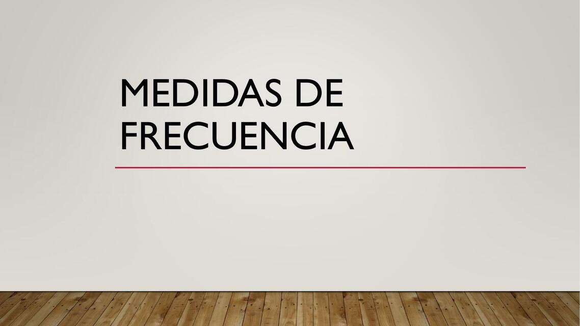 Medidas de Frecuencia 