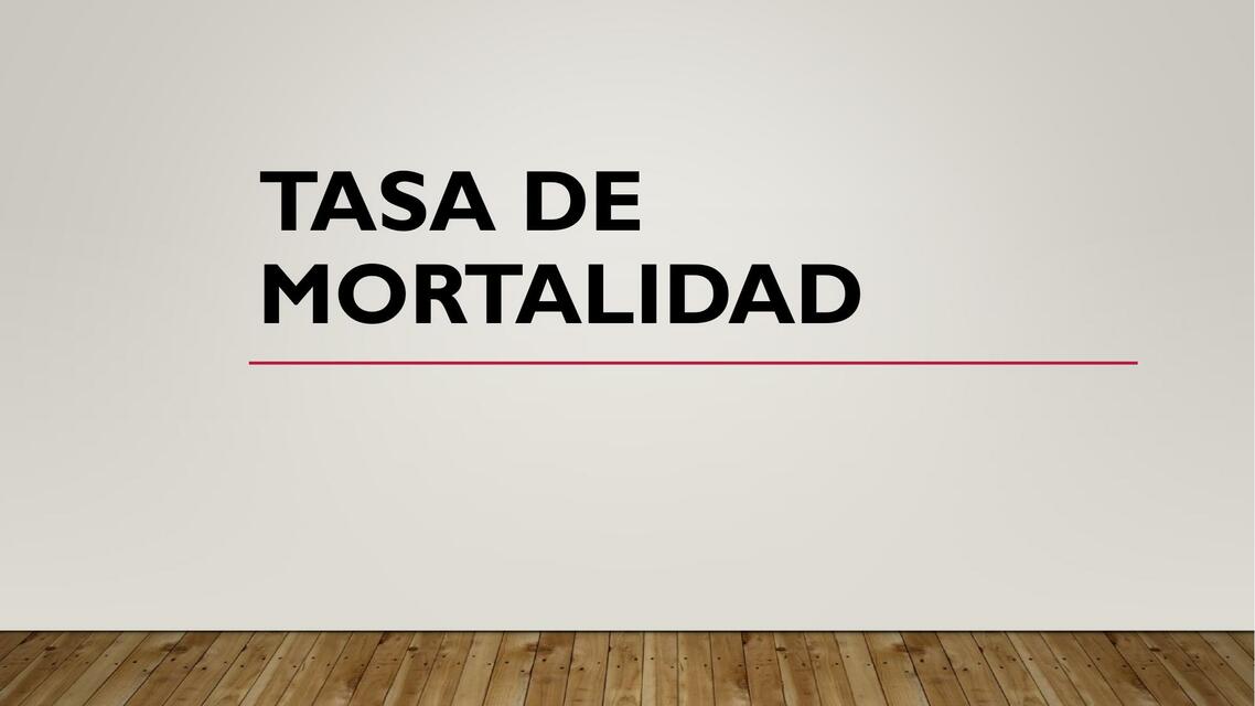 Tasa de Mortalidad 