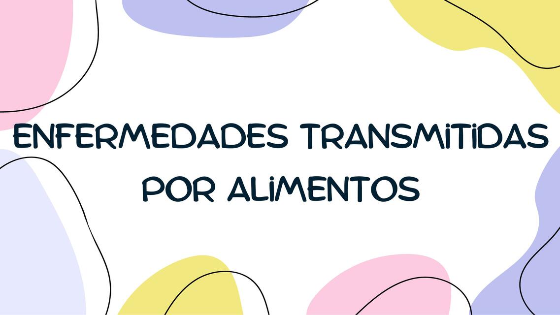 ENFERMEDAD TRANSMITIDAS POR ALIMENTOS