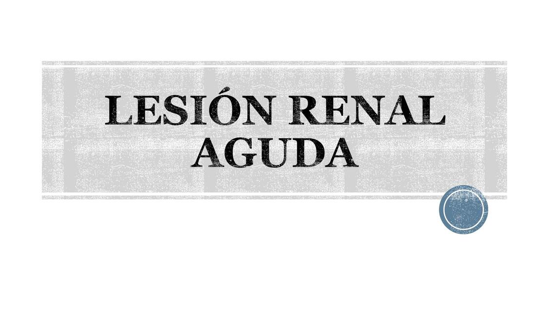 Lesión Renal Aguda 