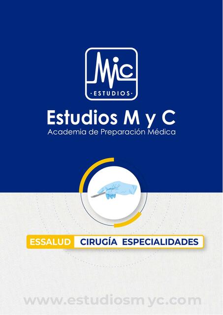 CIRUGIA ESPECIALIDADES Estudios M y C