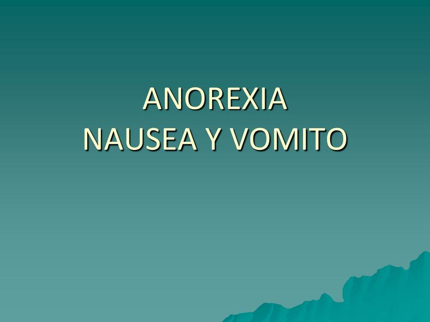 2 ANOREXIANAUSEAS Y VOMITOS 2