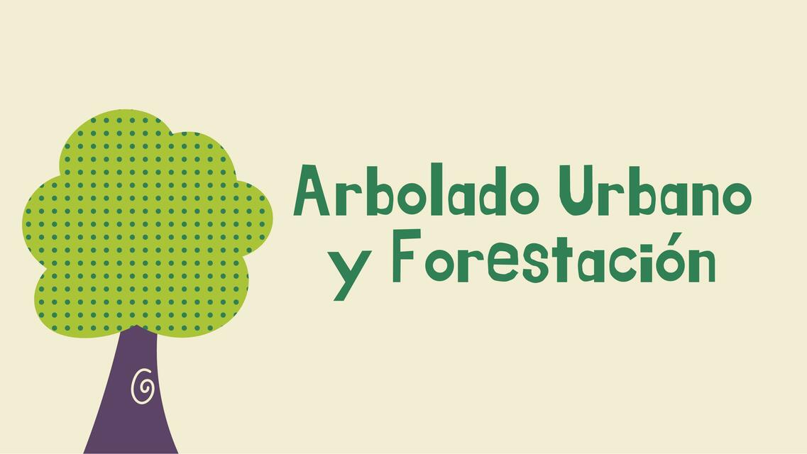 Forestación y arbolado urbano- Beneficios