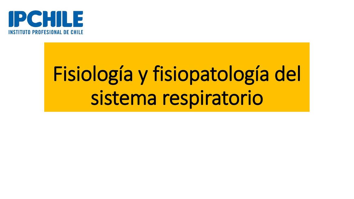 Fisiología y fisiopatología del sistema respirator 