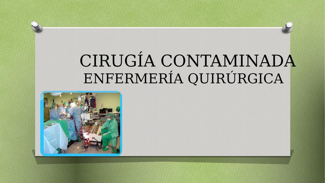 Cirugía Contaminada Enfermería Quirúrgica 