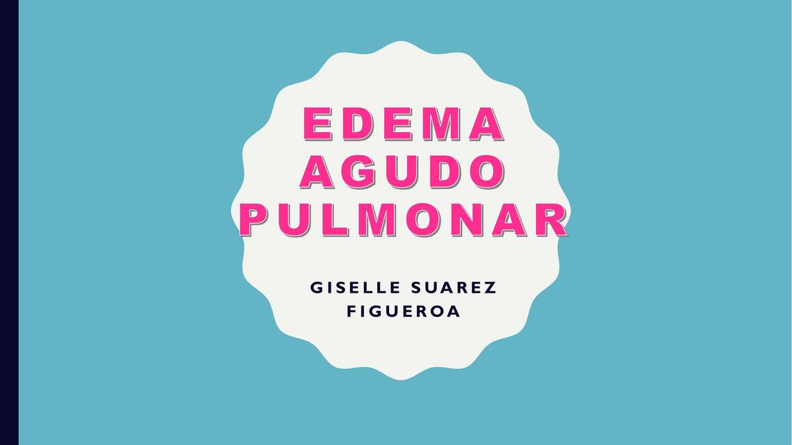 Edema agudo pulmonar