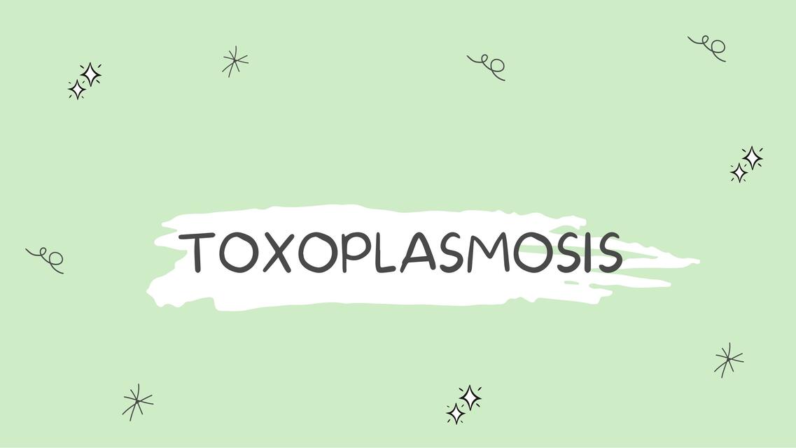 TOXOPLASMOSIS