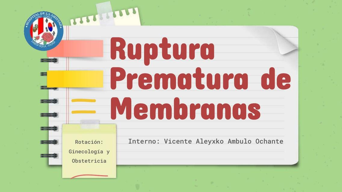 RPM - Ruptura Prematura de Membranas - Ginecología y Obstericia