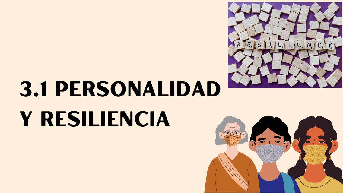 3.1 Personalidad y resiliencia