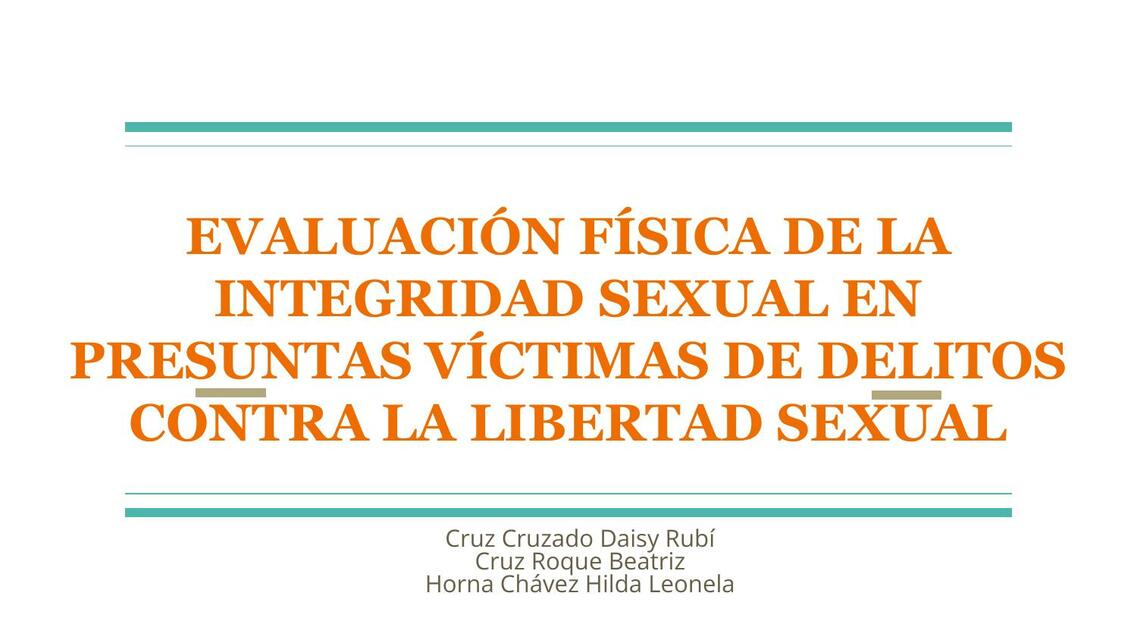 EVALUACIÓN FÍSICA DE LA INTEGRIDAD SEXUAL EN PRESUNTAS VÍCTIMAS DE DELITOS