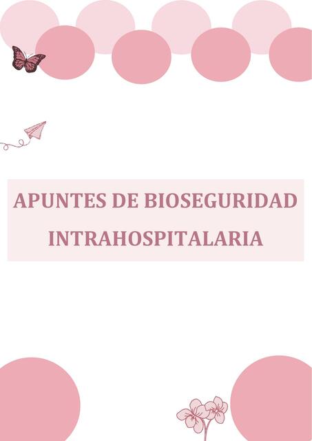 Apuntes de Bioseguridad Intrahospitalaria 