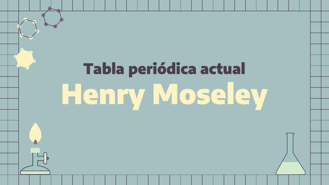 Tabla periódica actual Henry Moseley