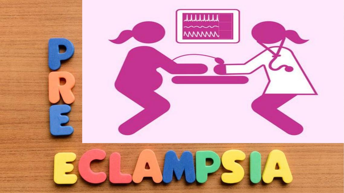 Preeclampsia y Eclampsia