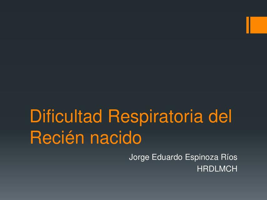 Dificultad Respiratoria del recién nacido 