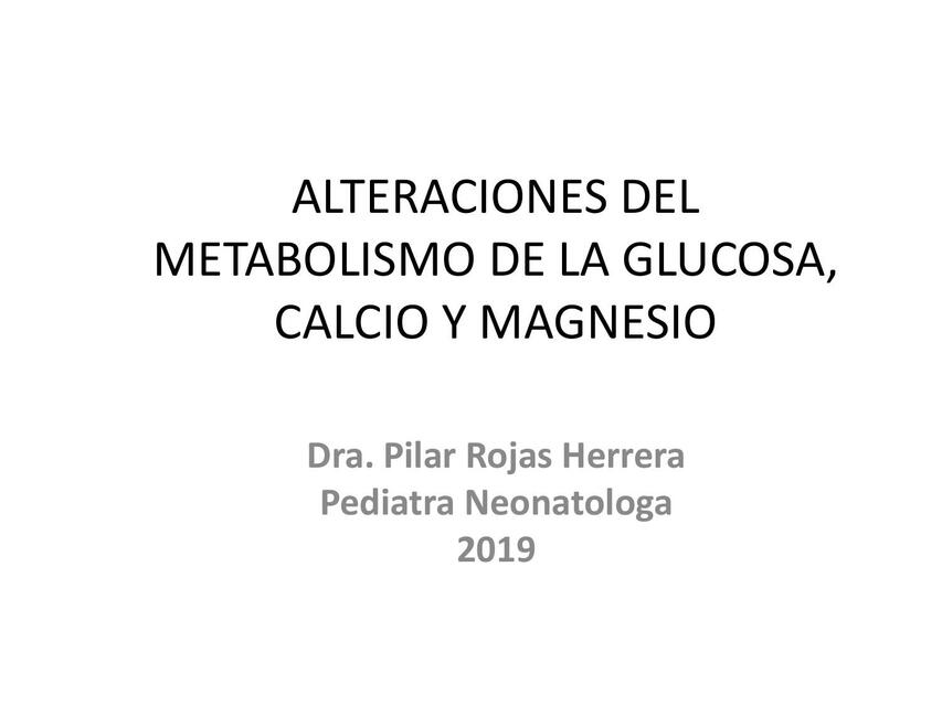 Alteración del metabolismo de la glucosa, calcio y magnesio 