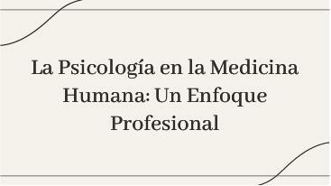 la psicologia en la medicina humana un enfoque pro