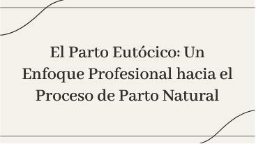 el parto eutocico un enfoque profesional